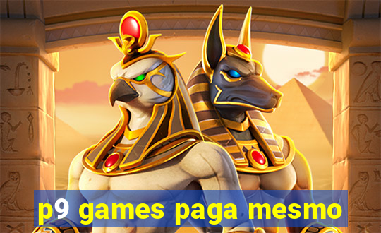 p9 games paga mesmo