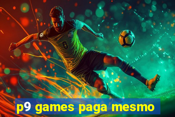 p9 games paga mesmo