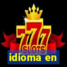 idioma en