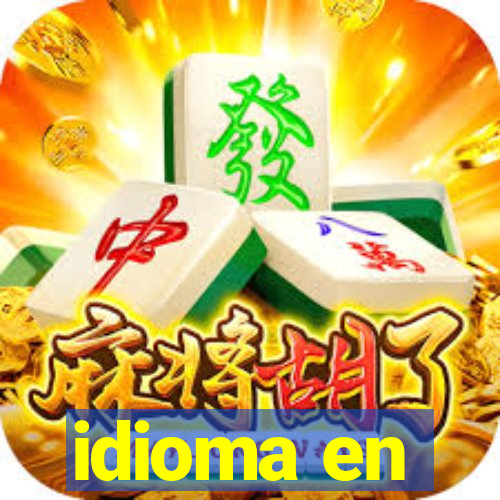 idioma en