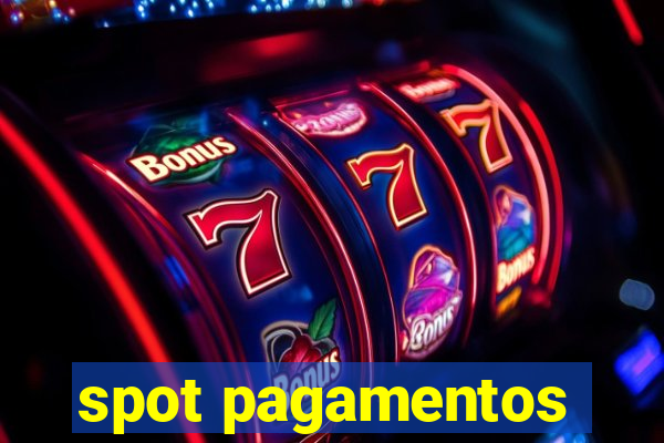 spot pagamentos