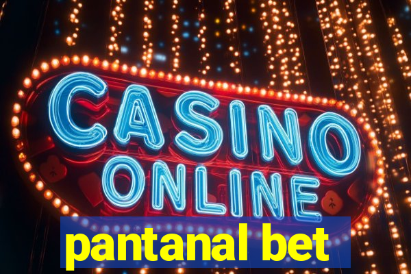 pantanal bet