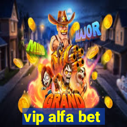 vip alfa bet