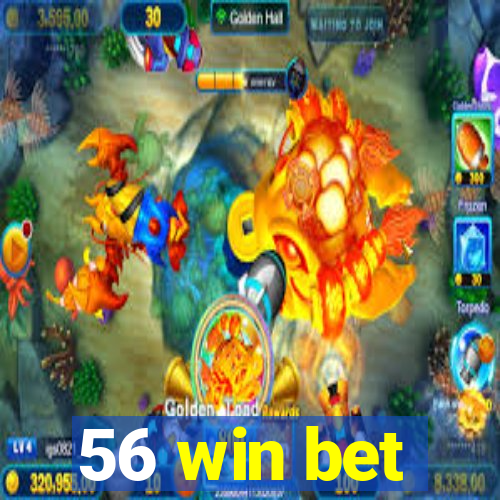 56 win bet