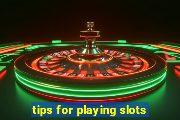 tips for playing slots