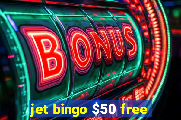 jet bingo $50 free