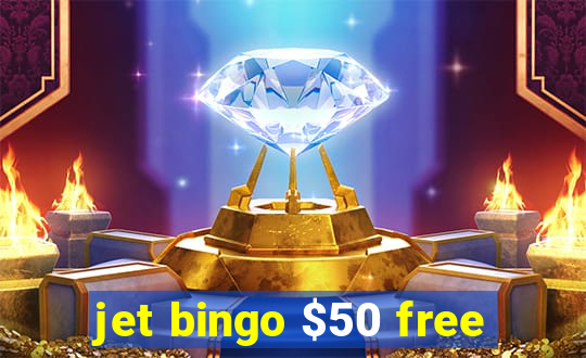 jet bingo $50 free