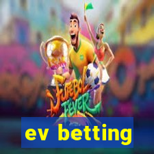 ev betting