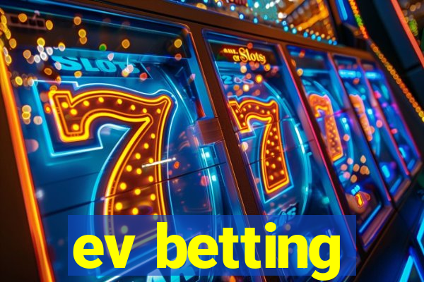 ev betting