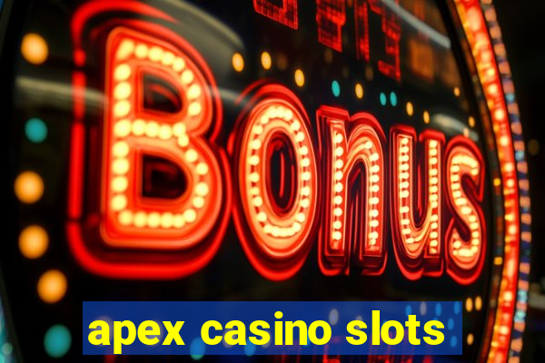 apex casino slots