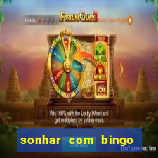 sonhar com bingo número da sorte