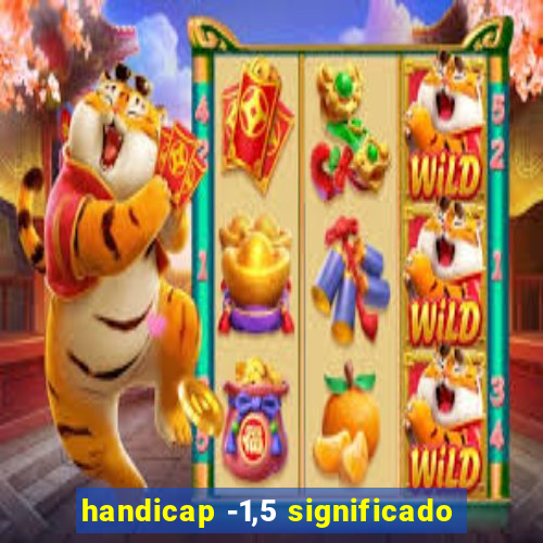 handicap -1,5 significado