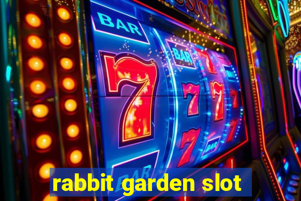 rabbit garden slot