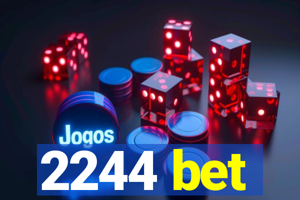 2244 bet