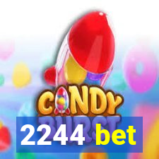 2244 bet