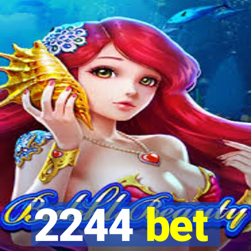 2244 bet