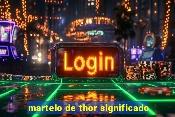 martelo de thor significado