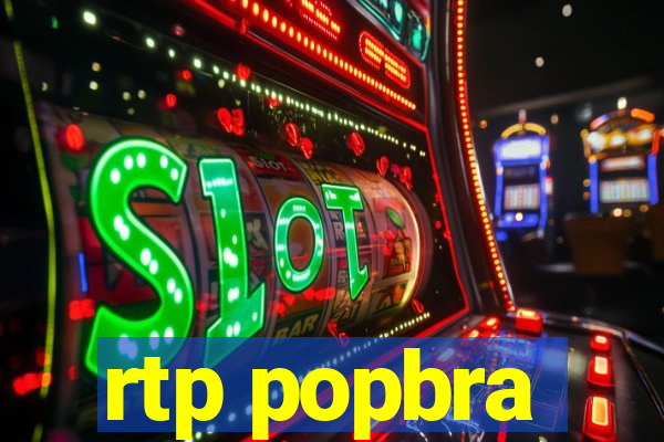 rtp popbra