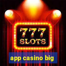 app casino big