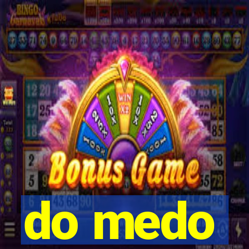 do medo