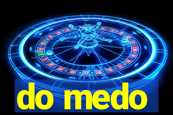 do medo