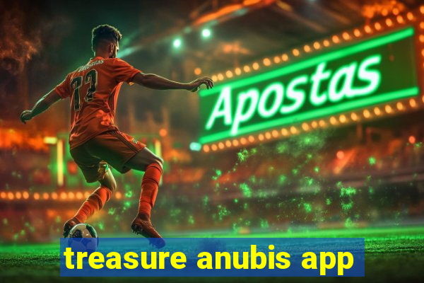 treasure anubis app