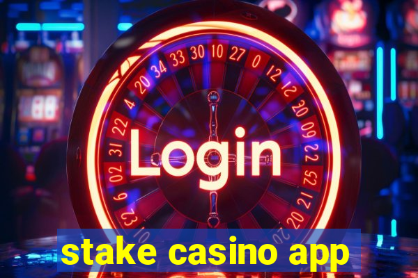 stake casino app