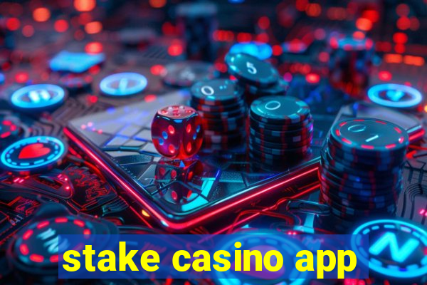 stake casino app