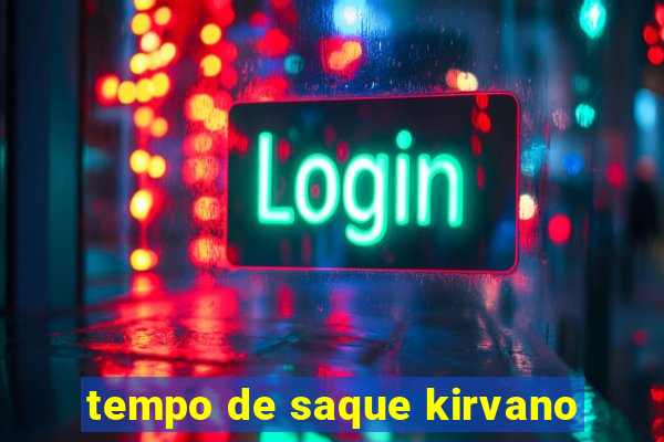 tempo de saque kirvano