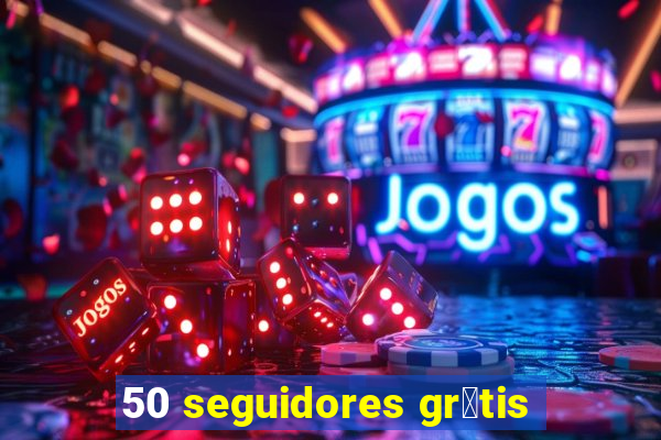 50 seguidores gr谩tis