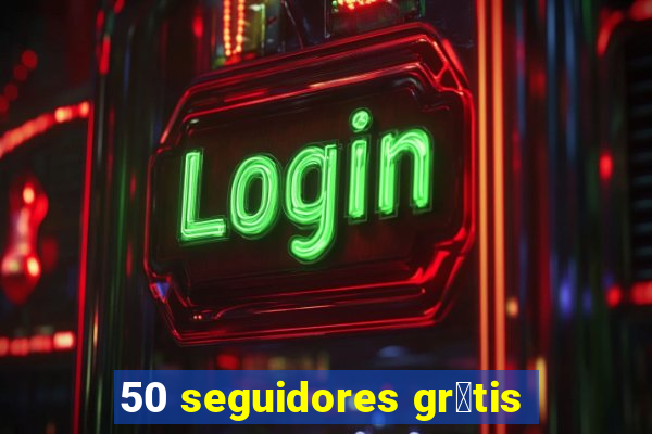 50 seguidores gr谩tis