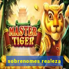 sobrenomes realeza