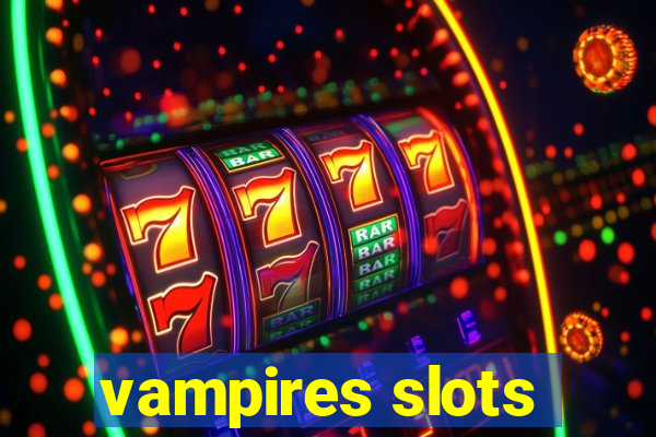 vampires slots