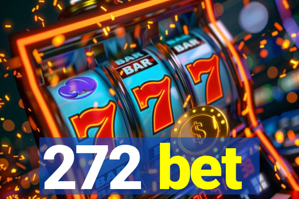 272 bet