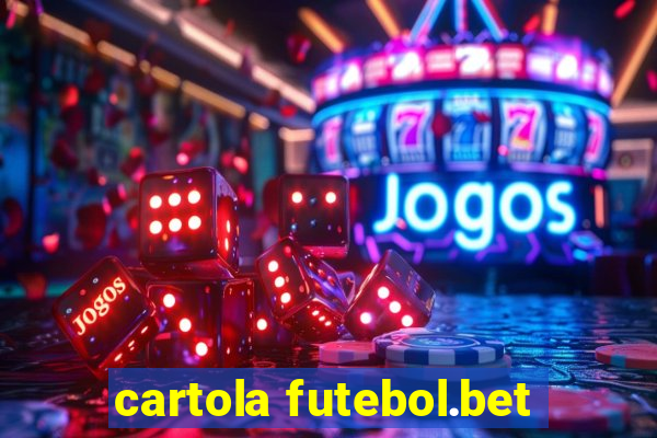 cartola futebol.bet