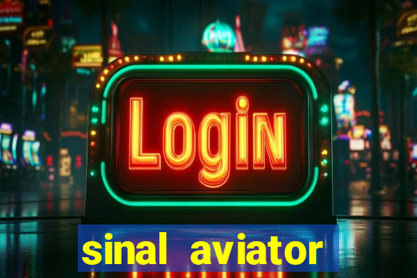 sinal aviator estrela bet