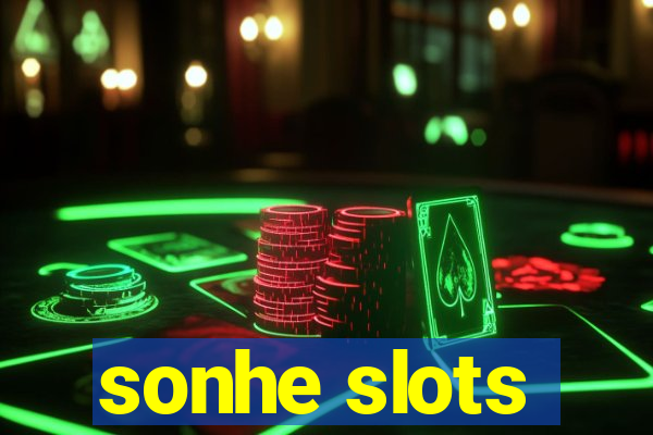 sonhe slots