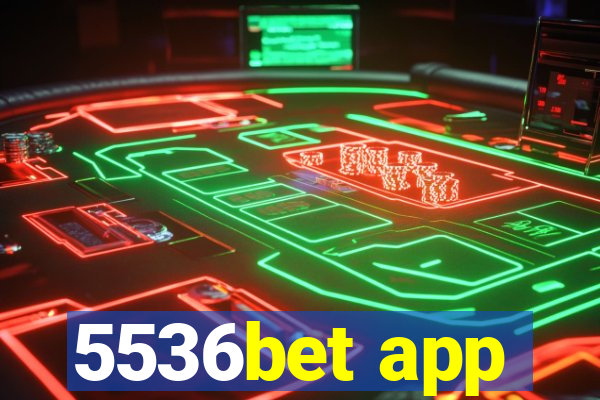 5536bet app