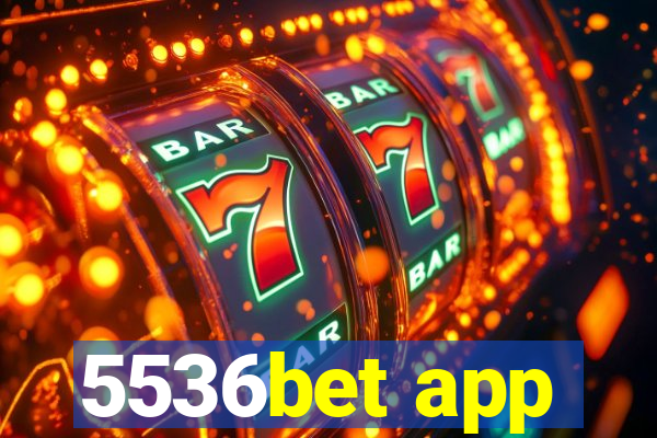 5536bet app