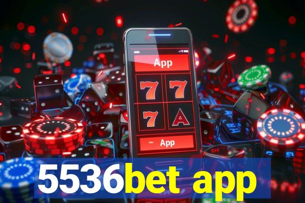 5536bet app