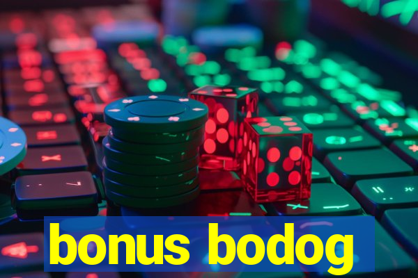 bonus bodog