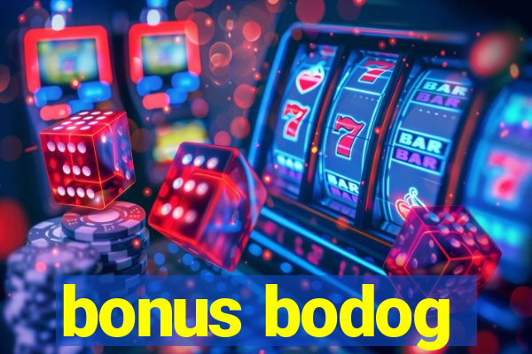 bonus bodog