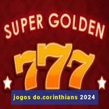 jogos do.corinthians 2024