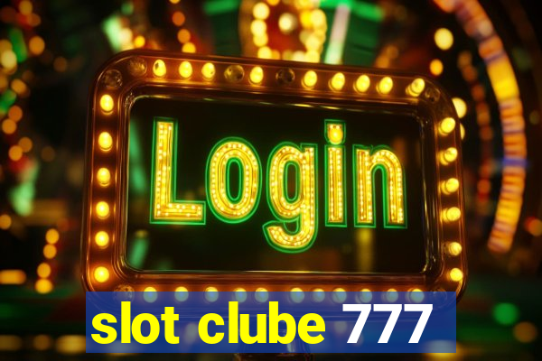 slot clube 777