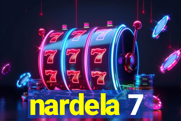 nardela 7