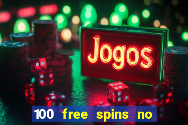 100 free spins no deposit at a uk casino