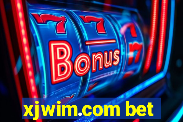 xjwim.com bet