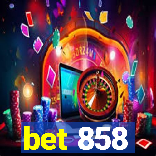 bet 858