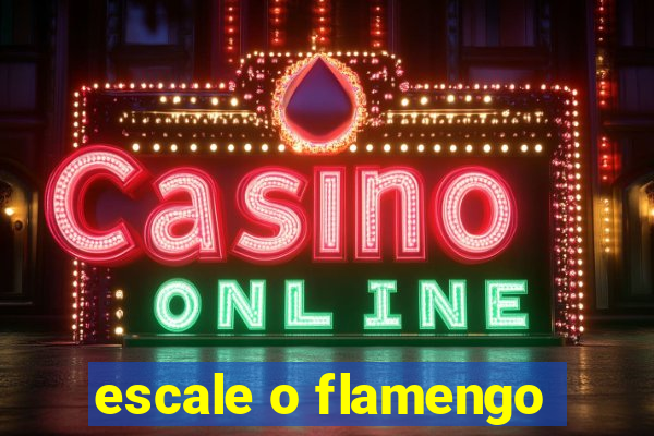 escale o flamengo