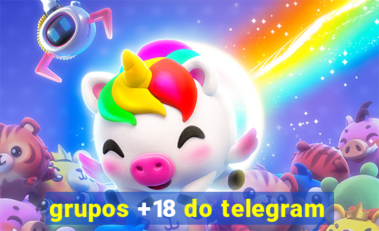 grupos +18 do telegram